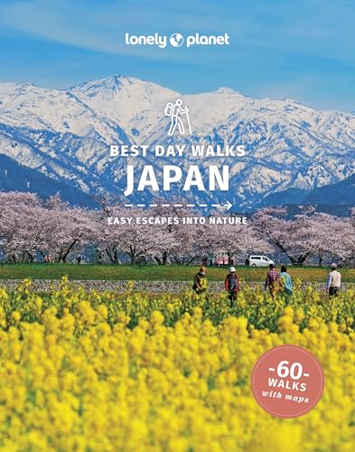 Lonely Planet Best Day Walks Japan: easy escapes into nature (Hiking Guide) von Lonely Planet