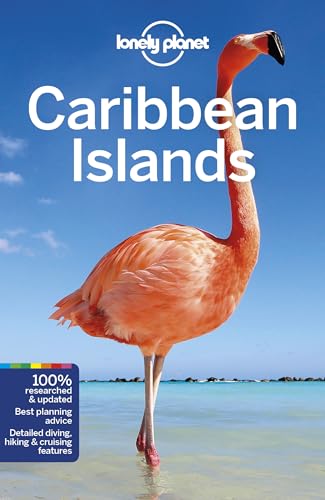 Lonely Planet Caribbean Islands 8: Perfect for exploring top sights and taking roads less travelled (Travel Guide)
