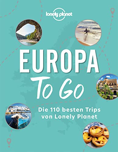 LONELY PLANET Bildband Europa to go: Die 110 besten Trips von Lonely Planet