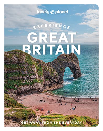 Lonely Planet Experience Great Britain: Get away from the everyday (Travel Guide) von Lonely Planet