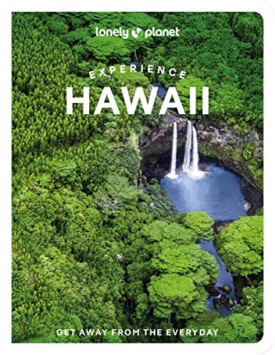 Lonely Planet Experience Hawaii: Get away from the everyday (Travel Guide)