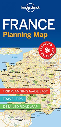 Lonely Planet France Planning Map: Must-See Highlights, Travel Tips, Transport Planner. Easy-fold, waterproof