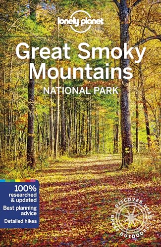 Lonely Planet Great Smoky Mountains National Park: Discover the Great Outdoor's (National Parks Guide)