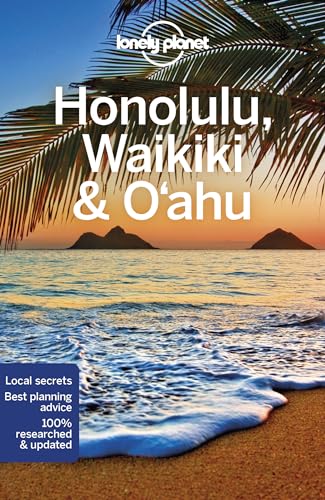 Lonely Planet Honolulu Waikiki & Oahu: Perfect for exploring top sights and taking roads less travelled (Travel Guide)