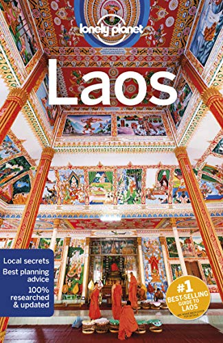 Lonely Planet Laos: Perfect for exploring top sights and taking roads less travelled (Travel Guide)