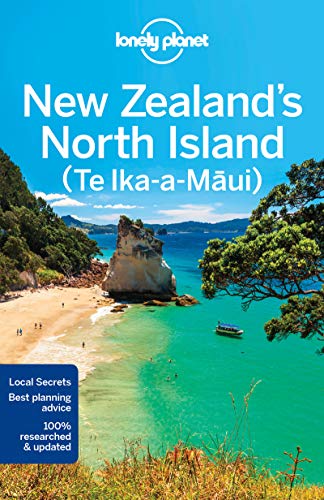 Lonely Planet New Zealand's North Island: (Te Ika-a-Maui) (Travel Guide)