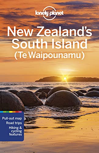 Lonely Planet New Zealand's South Island: (Te Waipounamu) (Travel Guide)