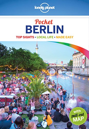 Lonely Planet Pocket Berlin: Top Sights, Local Life, Made Easy. With pull-out Map Lonely Planet Pocket Berlin: Top Sights, Local Life, Made Easy. With pull-out Map