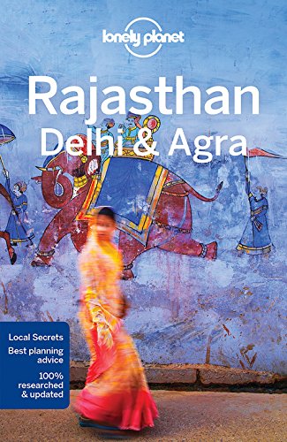Lonely Planet Rajasthan, Delhi & Agra (Regional Guide) von Lonely Planet