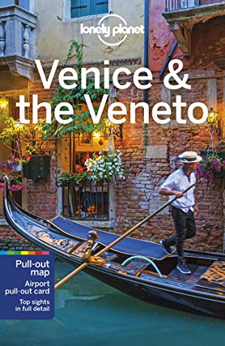 Lonely Planet Venice & the Veneto 11: Lonely Planet's most comprehensive guide to the city (Travel Guide)