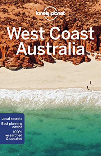 Lonely Planet West Coast Australia: Perfect for exploring top sights and taking roads less travelled (Travel Guide)