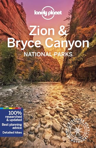Lonely Planet Zion & Bryce Canyon National Parks: Discover the Great Outdoor's (National Parks Guide)