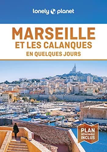 Marseille et les calanques En quelques jours 8 von LONELY PLANET