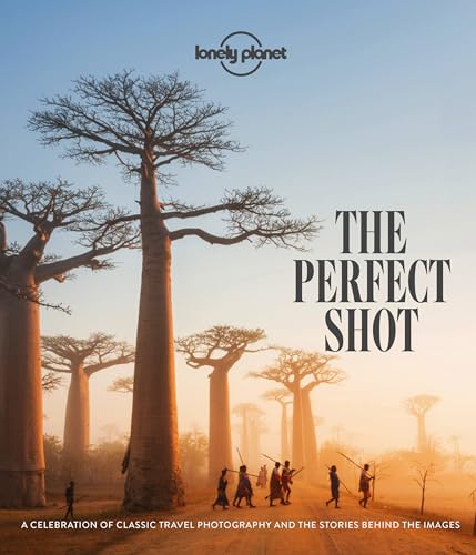 Lonely Planet The Perfect Shot von Lonely Planet