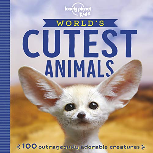 World's Cutest Animals (Lonely Planet Kids) von Lonely Planet
