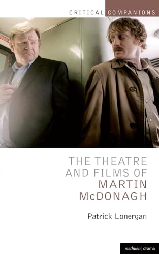 The Theatre and Films of Martin McDonagh (Critical Companions) von Bloomsbury