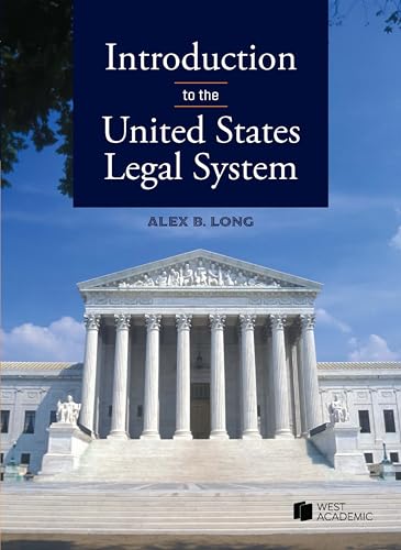 Introduction to the United States Legal System (Coursebook) von West Academic Press