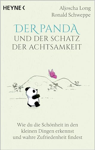 Der Panda und der Schatz der Achtsamkeit: Wie du die Schönheit in den kleinen Dingen erkennst und wahre Zufriedenheit findest Der Panda und der Schatz der Achtsamkeit: Wie du die Schönheit in den kleinen Dingen erkennst und wahre Zufriedenheit findest