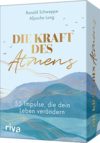 Die Kraft des Atmens: 55 Impulse, die dein Leben verändern. Praktische Atemübungen für ein gesundes, achtsames Leben. Schnelle Hilfe gegen Stress, Ängste & körperliche Beschwerden von Riva