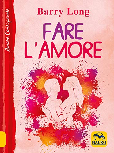 Fare l'amore (Amore consapevole)