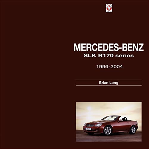 Mercedes-Benz SLK R170 Series: 1996-2004 von Veloce Publishing
