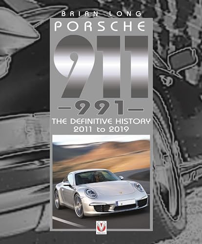 Porsche 911: The Definitive History 2011 to 2019 von Veloce