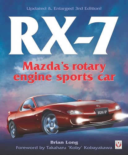 RX-7 Mazda's Rotary Engine Sports Car: Third Edition von Veloce Publishing