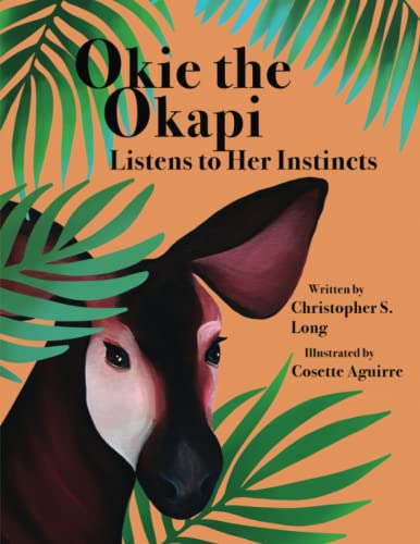 Okie the Okapi Listens to Her Instincts von Independently published