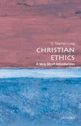 Christian Ethics: A Very Short Introduction (Very Short Introductions, 238)