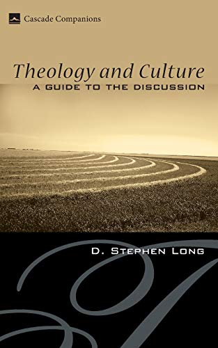 Theology and Culture: A Guide to the Discussion (Cascade Companions) von Cascade Books