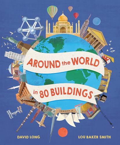 Around the World in 80 Buildings Around the World in 80 Buildings von Welbeck Children's Books