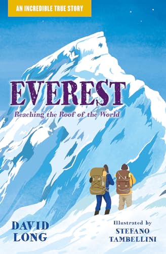 Everest: Reaching the Roof of the World (Incredible True Stories)