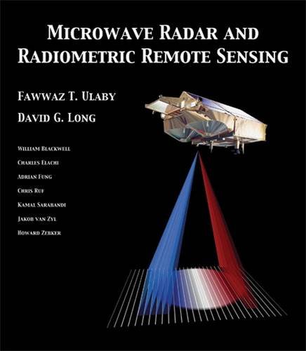 Microwave Radar and Radiometric Remote Sensing Microwave Radar and Radiometric Remote Sensing von imusti