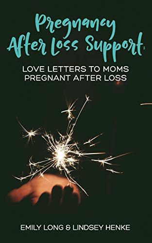Pregnancy After Loss Support: Love Letters to Moms Pregnant After Loss von Firefly Grace Publishing