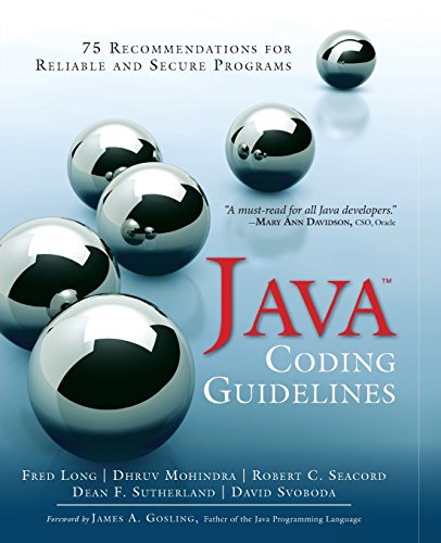 Java Coding Guidelines: 75 Recommendations for Reliable and Secure Programs: 75 Recommendations for Reliable and Secure Programs (SEI Series in Software Engineering) von Addison-Wesley Professional