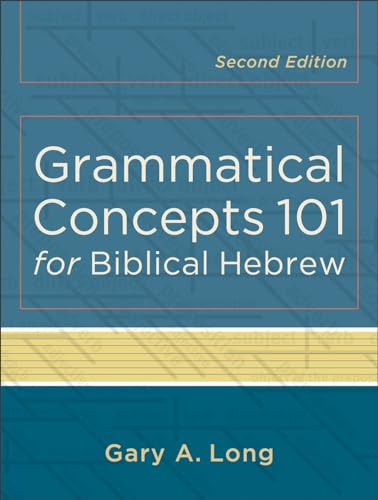 Grammatical Concepts 101 for Biblical Hebrew von Baker Academic