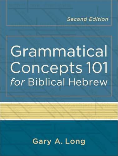 Grammatical Concepts 101 for Biblical Hebrew von Baker Academic