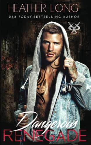 Dangerous Renegade (82 Street Vandals, Band 6) von Heather Long