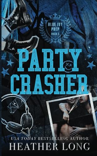 Partycrasher (Blue Ivy Prep, Band 3) von Grey Eagle Publications