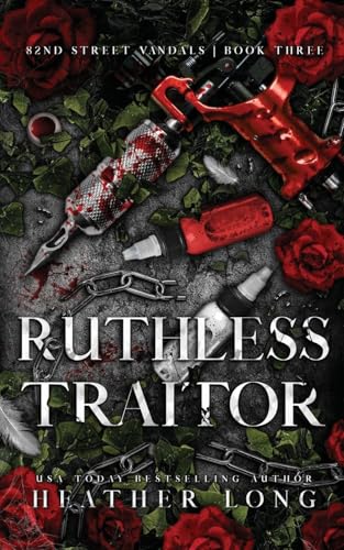 Ruthless Traitor (82 Street Vandals, Band 3) von Heather Long