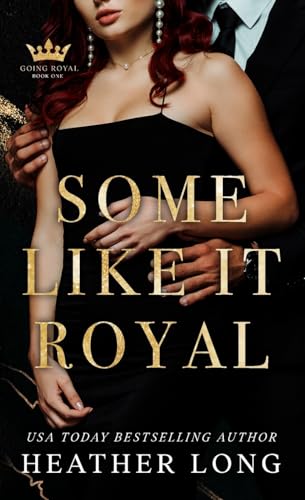Some Like It Royal (Going Royal) von Heather Long