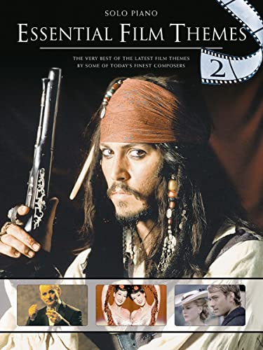 Essential Film Themes 2: the very best of the latest film themes by some of today's finest composers Essential Film Themes 2: the very best of the latest film themes by some of today's finest composers