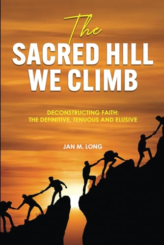 The Sacred Hill We Climb von Self Publishing