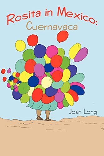 Rosita in Mexico: Cuernavaca von Authorhouse