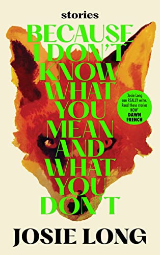 Because I Don't Know What You Mean and What You Don't von Canongate Books