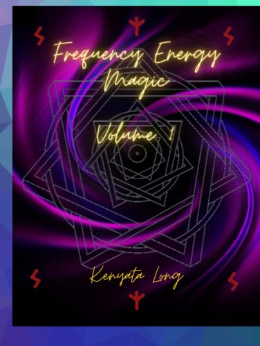 Frequency Energy Magic: Your Companion To Rapid Manifestation (Frequency Energy Signatures, Band 1) von Independently published