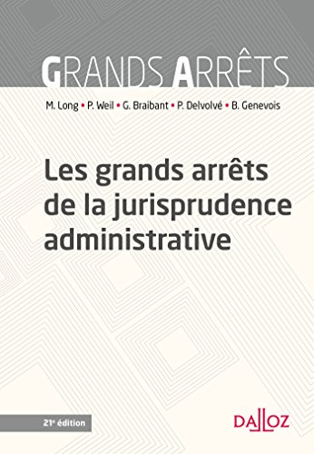 Les grands arrêts de la jurisprudence administrative - 21e éd.