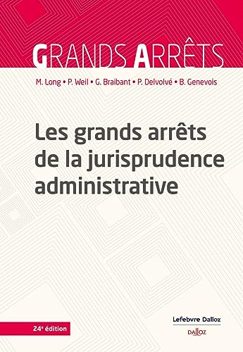 Les grands arrêts de la jurisprudence administrative 24ed von DALLOZ