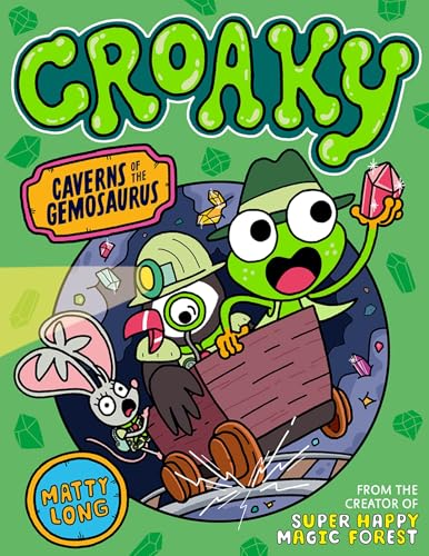 Croaky: Caverns of the Gemosaurus von Oxford Children's Books