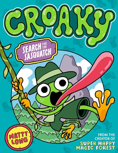 Croaky: Search for the Sasquatch von Oxford University Press